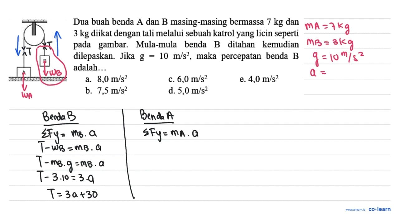 Dua buah benda A dan B masing-masing bermassa 7 kg dan 3 kg