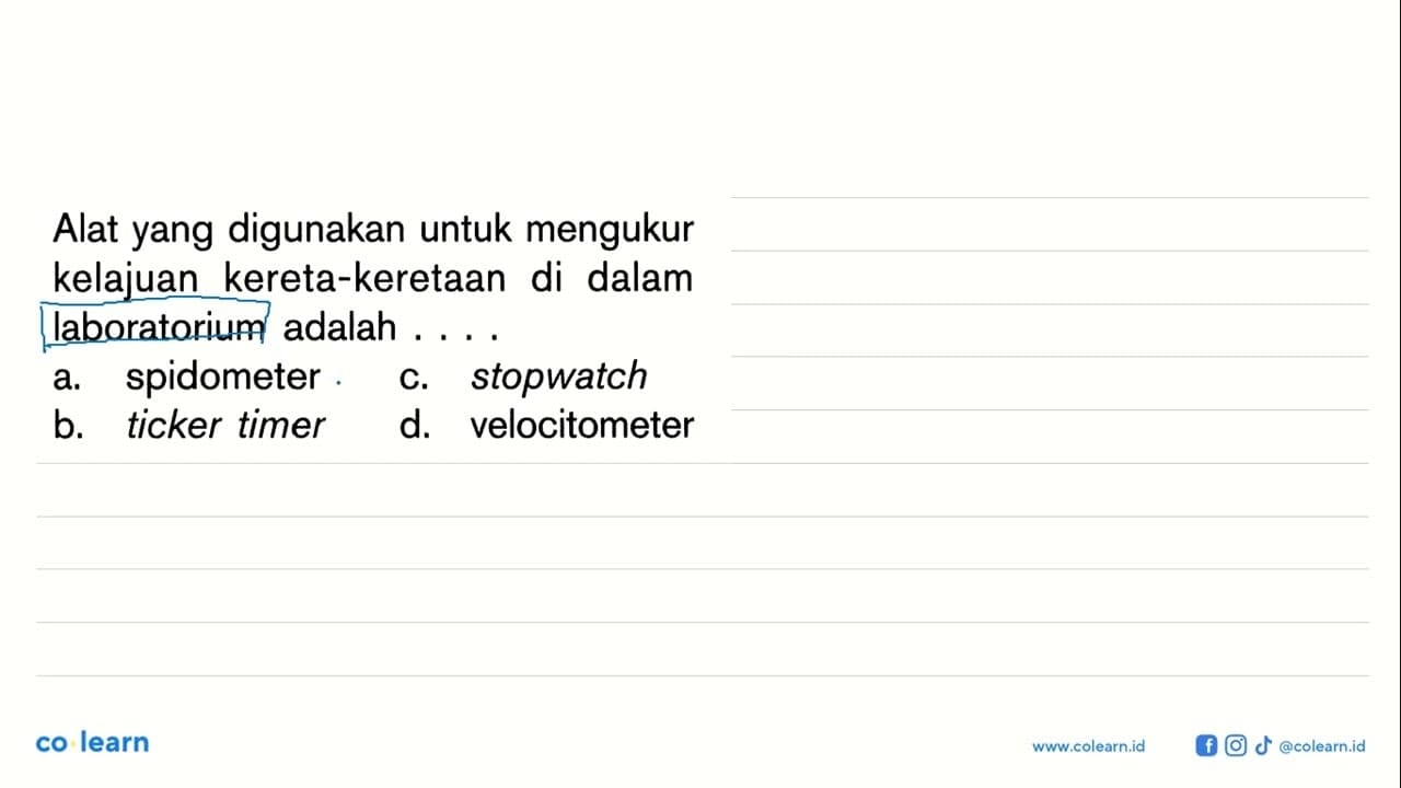 Alat yang digunakan untuk mengukur kelajuan kereta-keretaan