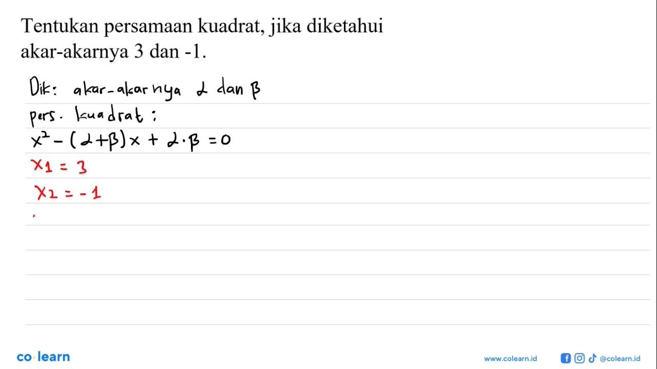 Tentukan persamaan kuadrat, jika diketahui akar-akarnya 3