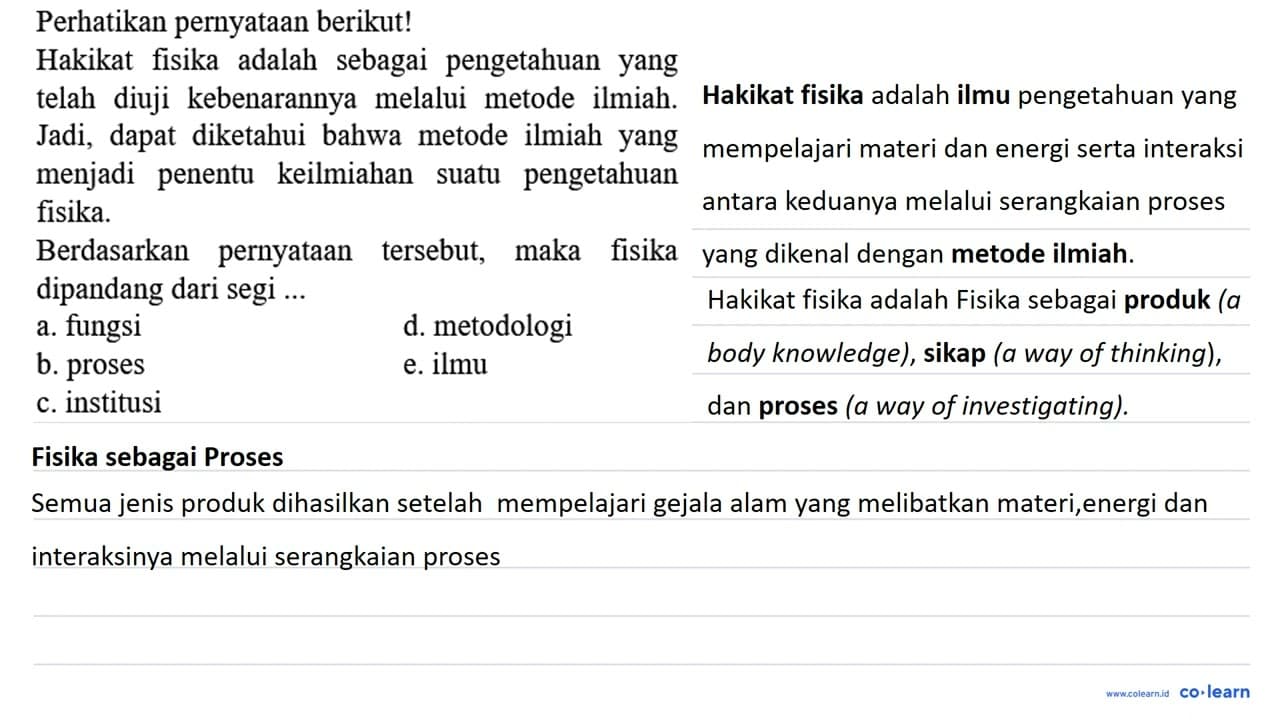 Perhatikan pernyataan berikut! Hakikat fisika adalah