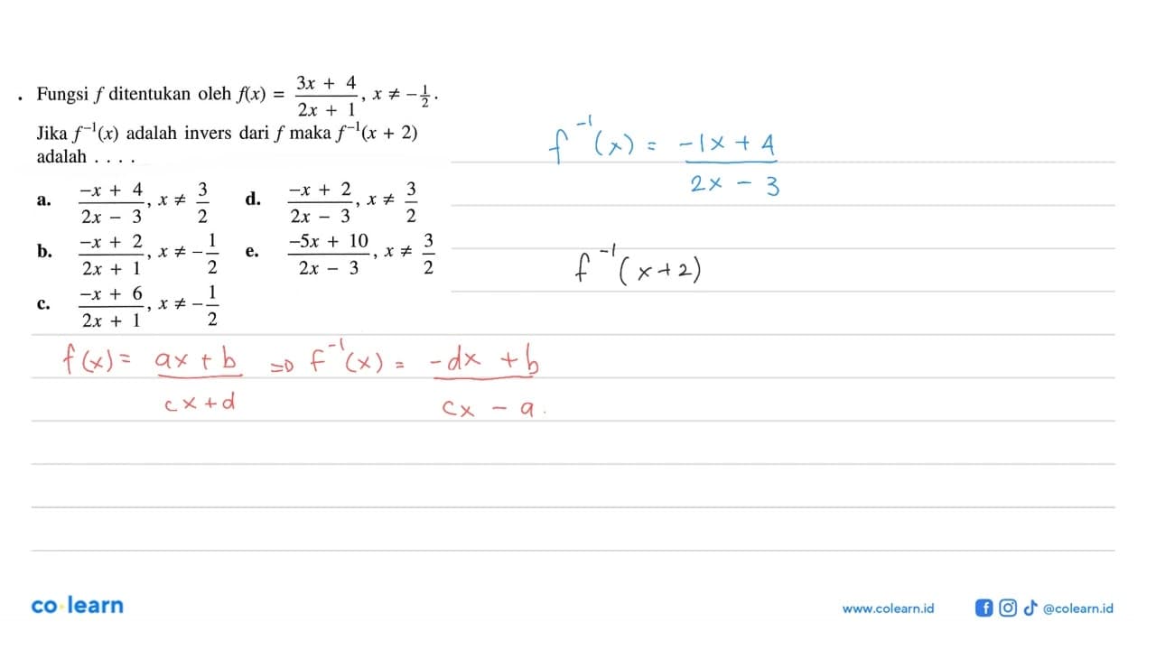 Fungsi f ditentukan oleh f(x)=(3x+4)/(2x+1), x=/=-1/2. Jika