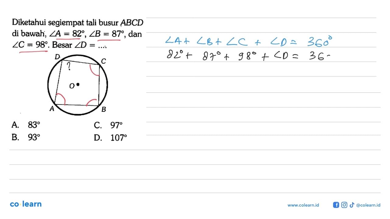 Diketahui segiempat tali busur ABCD di bawahi, sudut A=82,