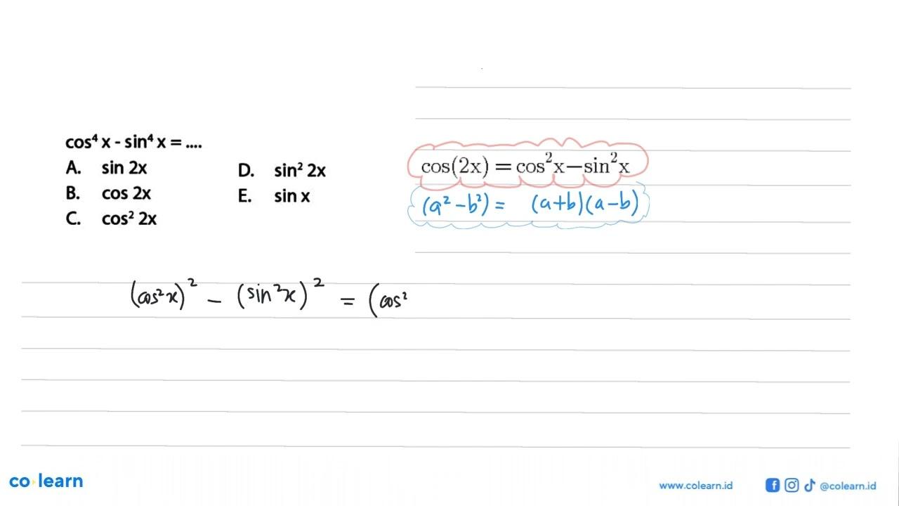 cos^4 X - sin^4 X=