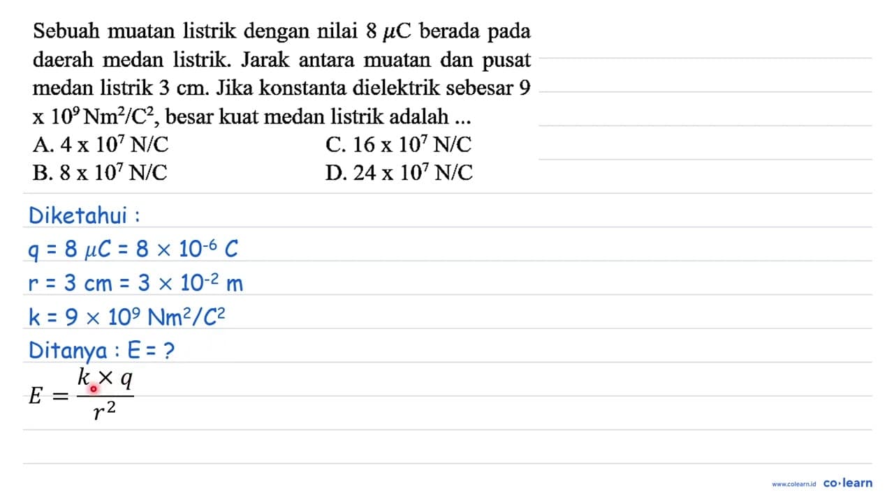 Sebuah muatan listrik dengan nilai 8 mu C berada pada