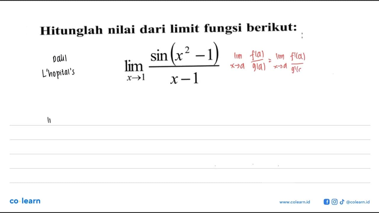 Hitunglah nilai dari limit fungsi berikut: lim x->1