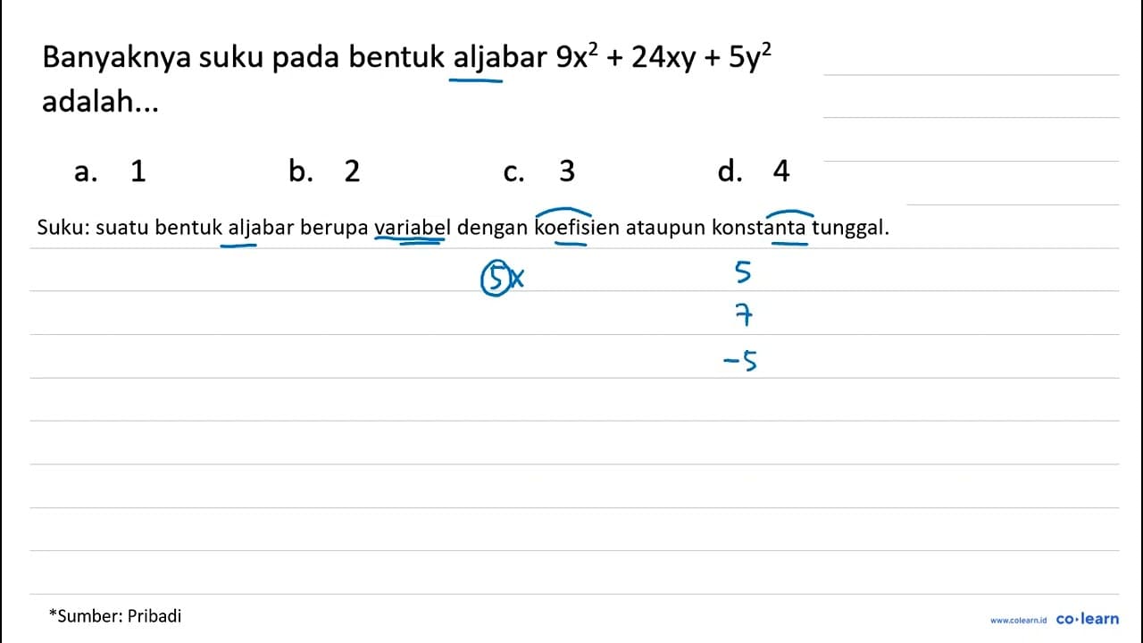 Banyaknya suku pada bentuk aljabar 9 x^2+24 x y+5 y^2