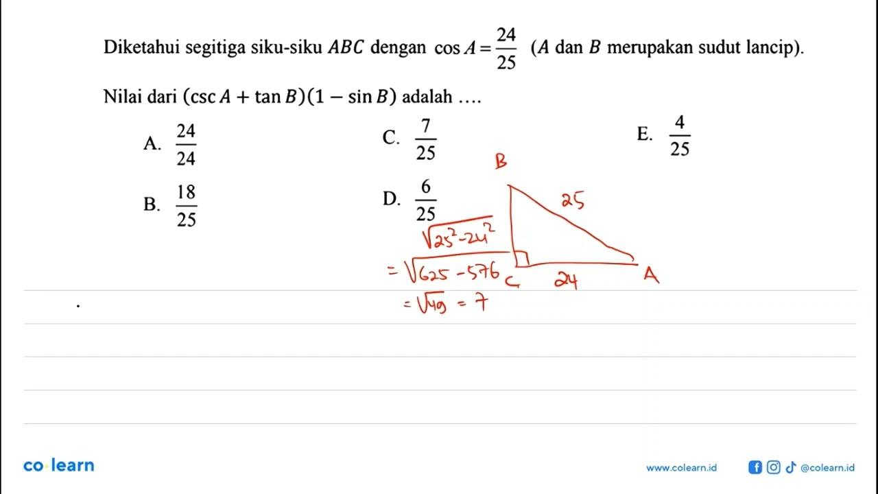 Diketahui segitiga siku-siku ABC dengan cos A=24/25 (A dan