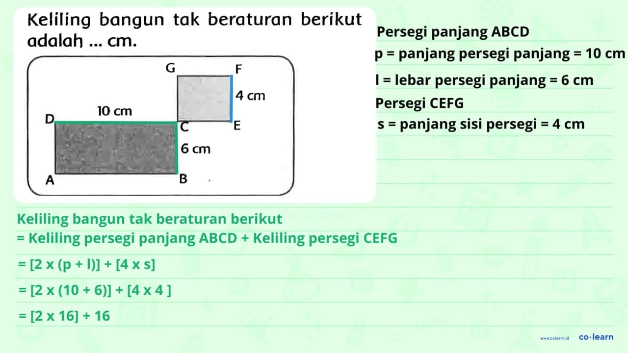 Keliling bangun tak beraturan berikut adalah ... cm. ABCD