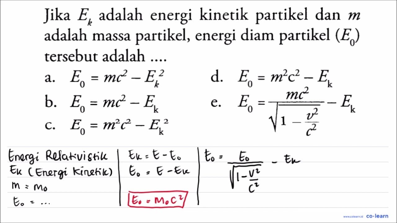 Jika E_(k) adalah energi kinetik partikel dan m adalah