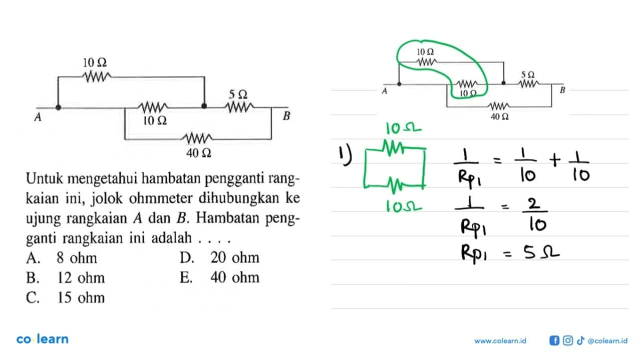 A 10 ohm 10 ohm 5 ohm 40 ohm B Untuk mengetahui hambatan
