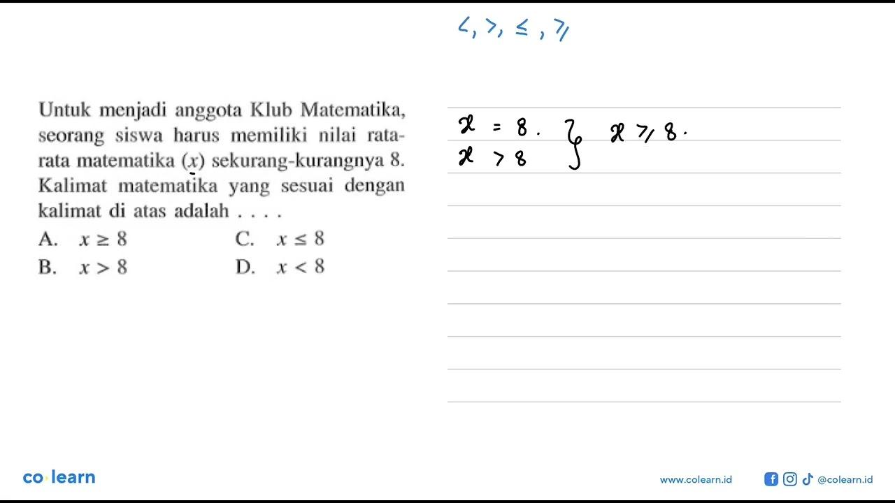 Untuk menjadi anggota Klub Matematika; seorang siswa harus