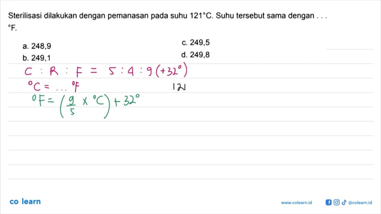 Sterilisasi dilakukan dengan pemanasan pada suhu 121 C.