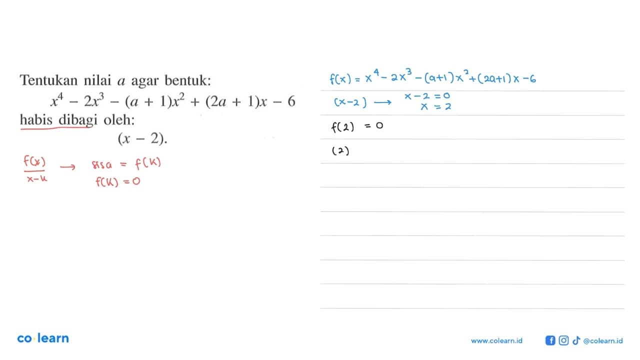 Tentukan nilai a agar bentuk: x^4-2x^3-(a+1)x^2+(2a+1)x-6