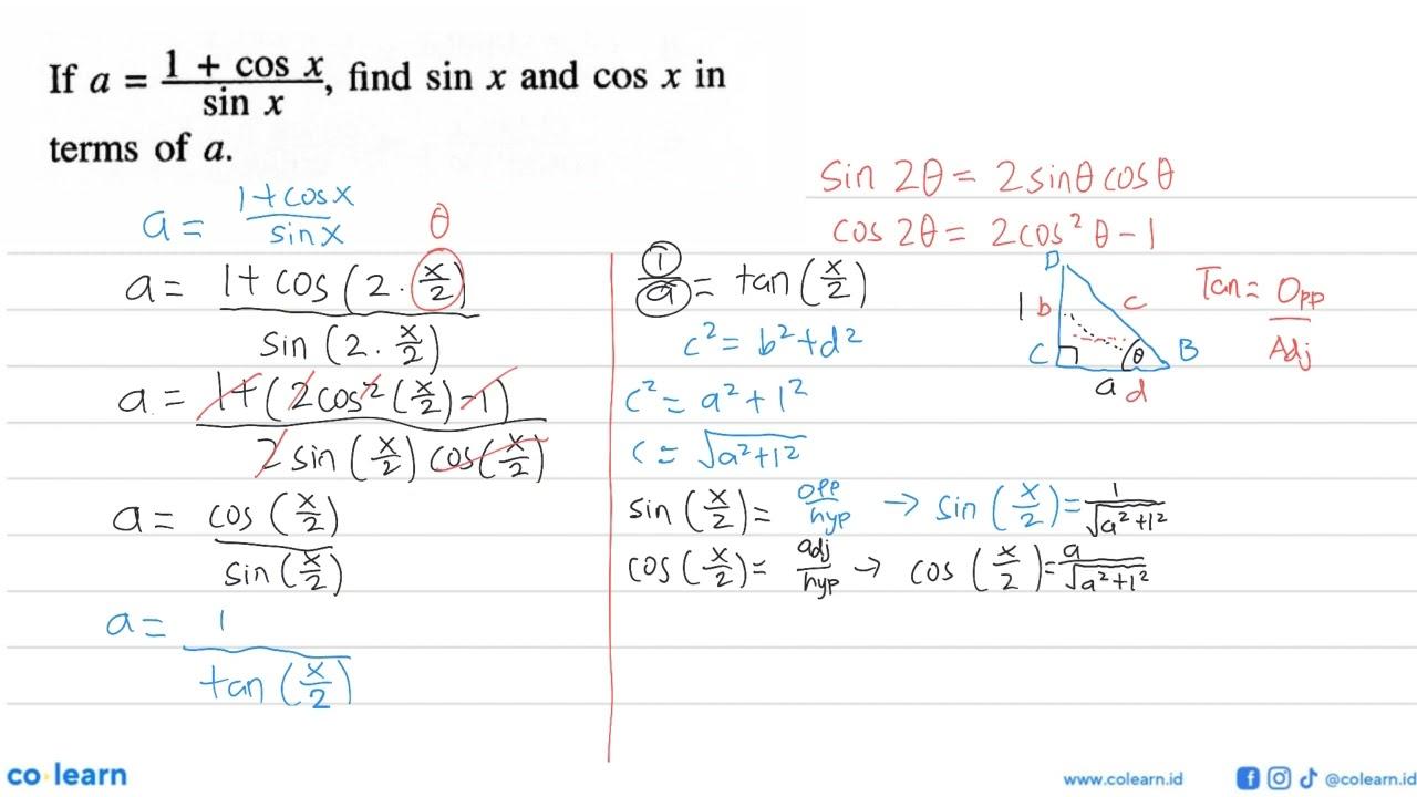 If a=(1+cosx)/sinx, find sinx and cosx in terms of a.