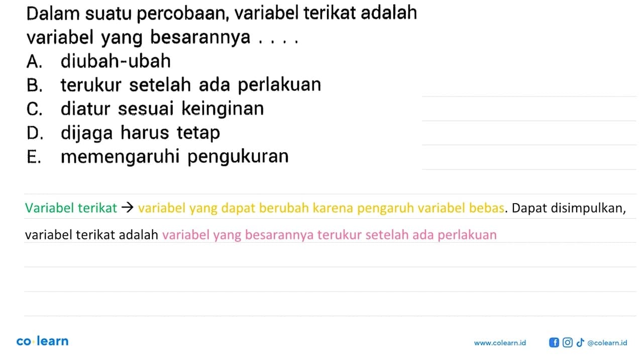 Dalam suatu percobaan, variabel terikat adalah variabel