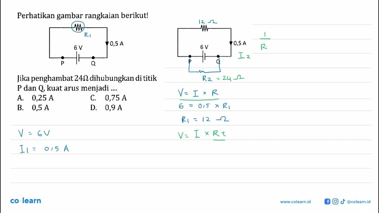 Perhatikan gambar rangkaian berikut! Jika penghambat 24 ohm