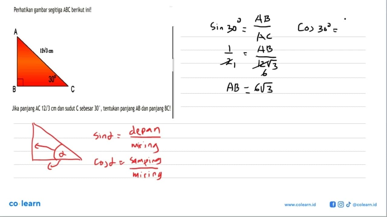 Perikan gambar segitiga ABC berikut ini! 12 akar(3) cm 30