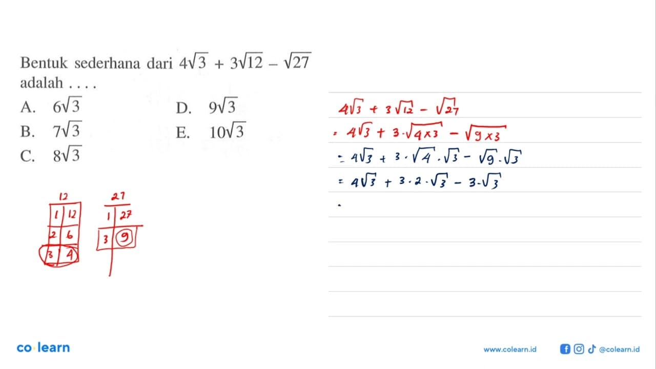 Bentuk sederhana dari 4sqrt 3 + 3sqrt 12 - sqrt 27