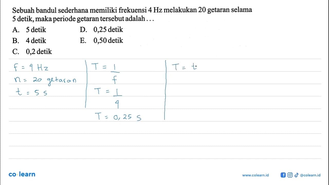 Sebuah bandul sederhana memiliki frekuensi 4 Hz melakukan