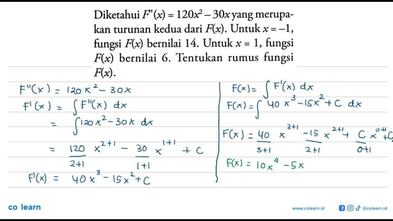 Diketahui F''(x)=120x^2-30x yang merupakan turunan kedua