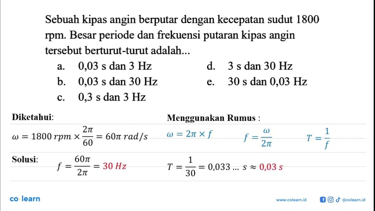 Sebuah kipas angin berputar dengan kecepatan sudut 1800