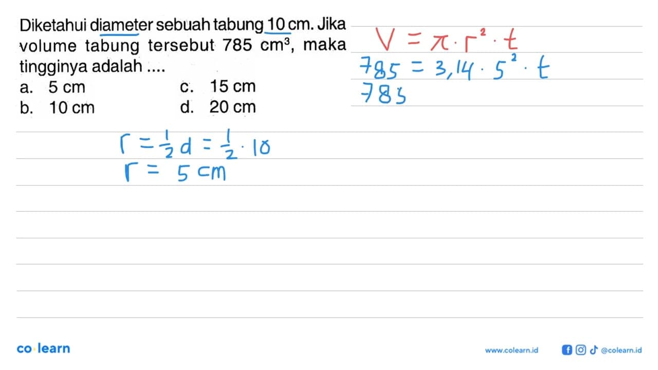 Diketahui diameter sebuah tabung 10 cm. Jika volume tabung