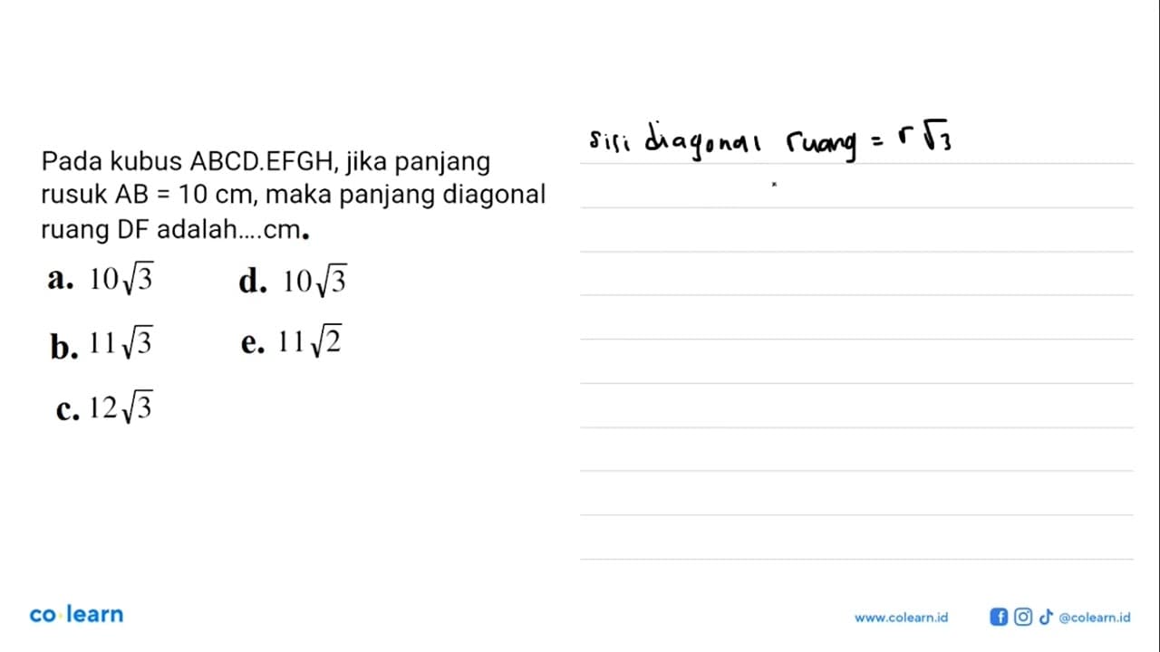 Pada kubus ABCD.EFGH, jika panjang rusuk AB = 10 cm, maka