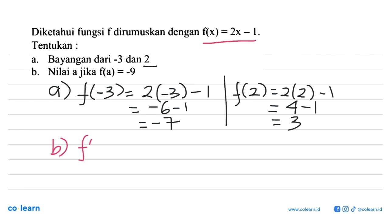 Diketahui fungsi f dirumuskan dengan f(x) = 2x - 1.