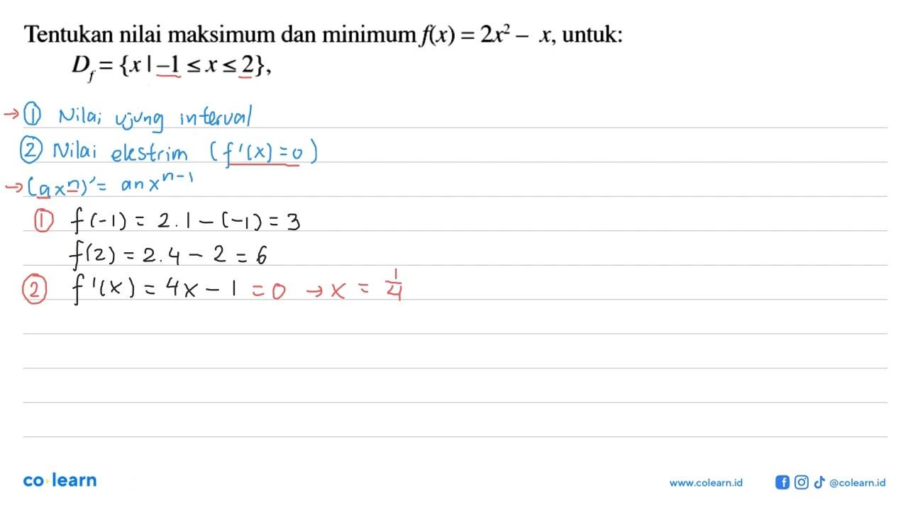 Tentukan nilai maksimum dan minimum f(x)=2x^2-x, untuk: