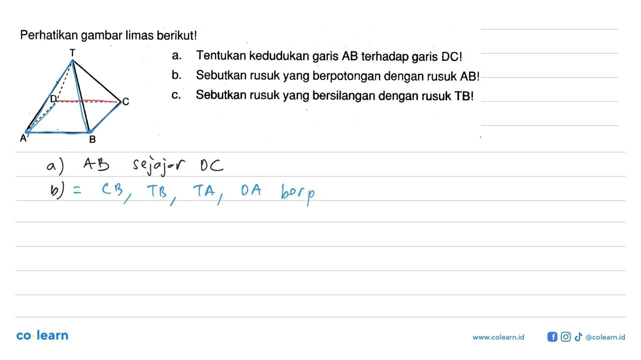 Perhatikan gambar limas berikut! a. Tentukan kedudukan