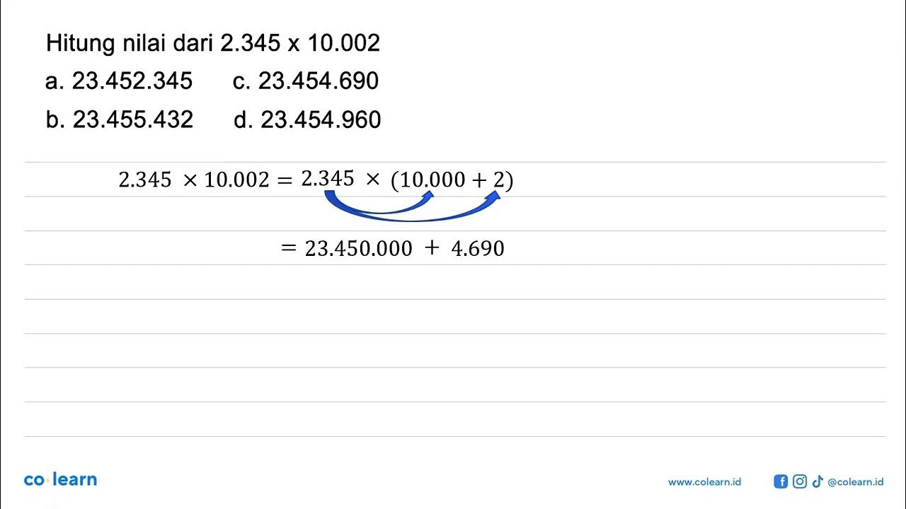 Hitung nilai dari 2.345 x 10.002