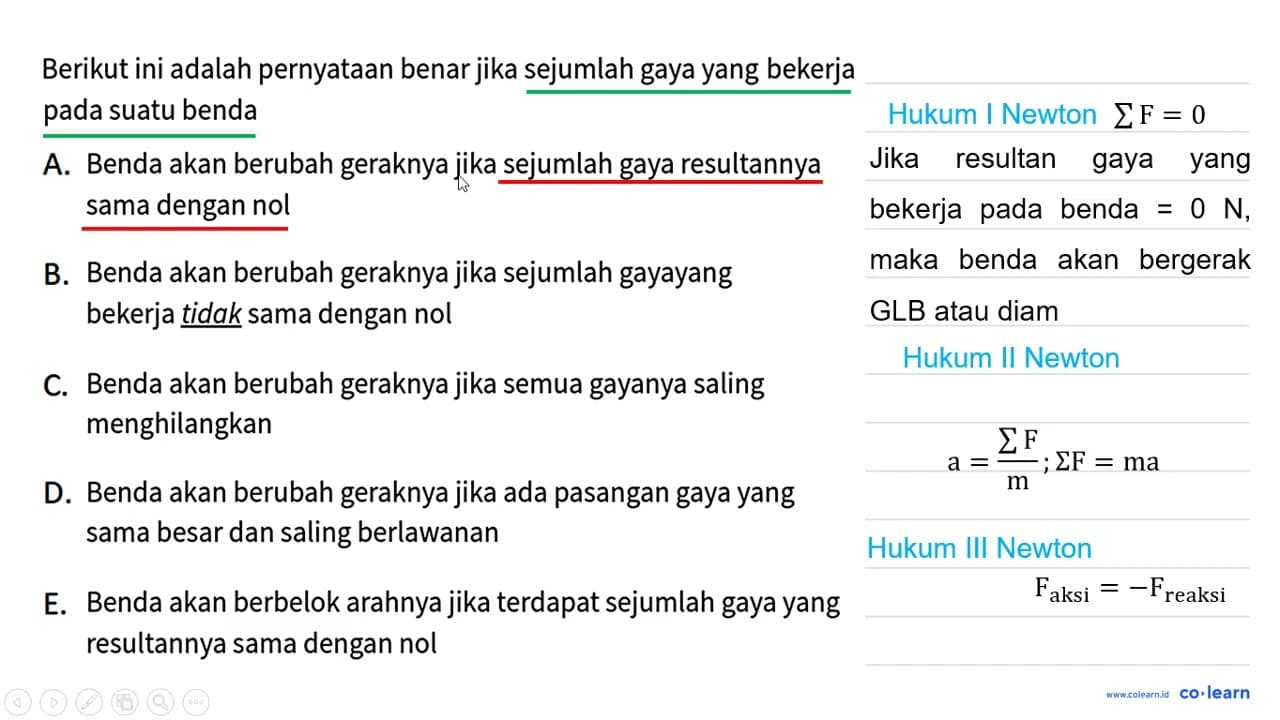 Berikut ini adalah pernyataan benar jika sejumlah gaya yang