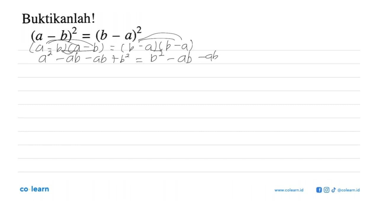 Buktikanlah! (a-b)^2 = (b - a)^2