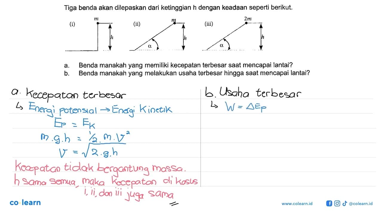 Tiga benda akan dilepaskan dari ketinggian h dengan keadaan