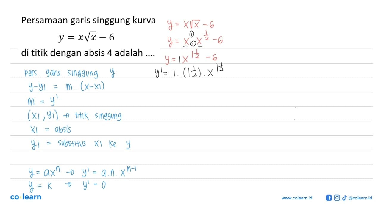 Persamaan garis singgung kurva y=x akar(x)-6 di titik