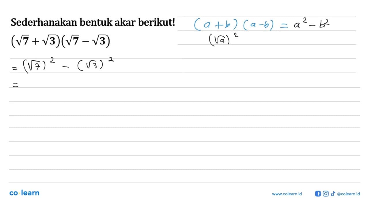 Sederhanakan bentuk akar berikut ! (akar(7) + akar(3))