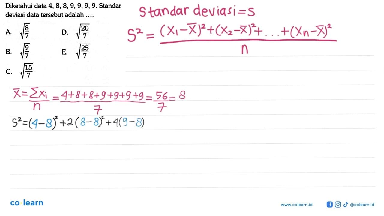 Diketahui data 4, 8, 8, 9, 9, 9, 9. Standar deviasi data