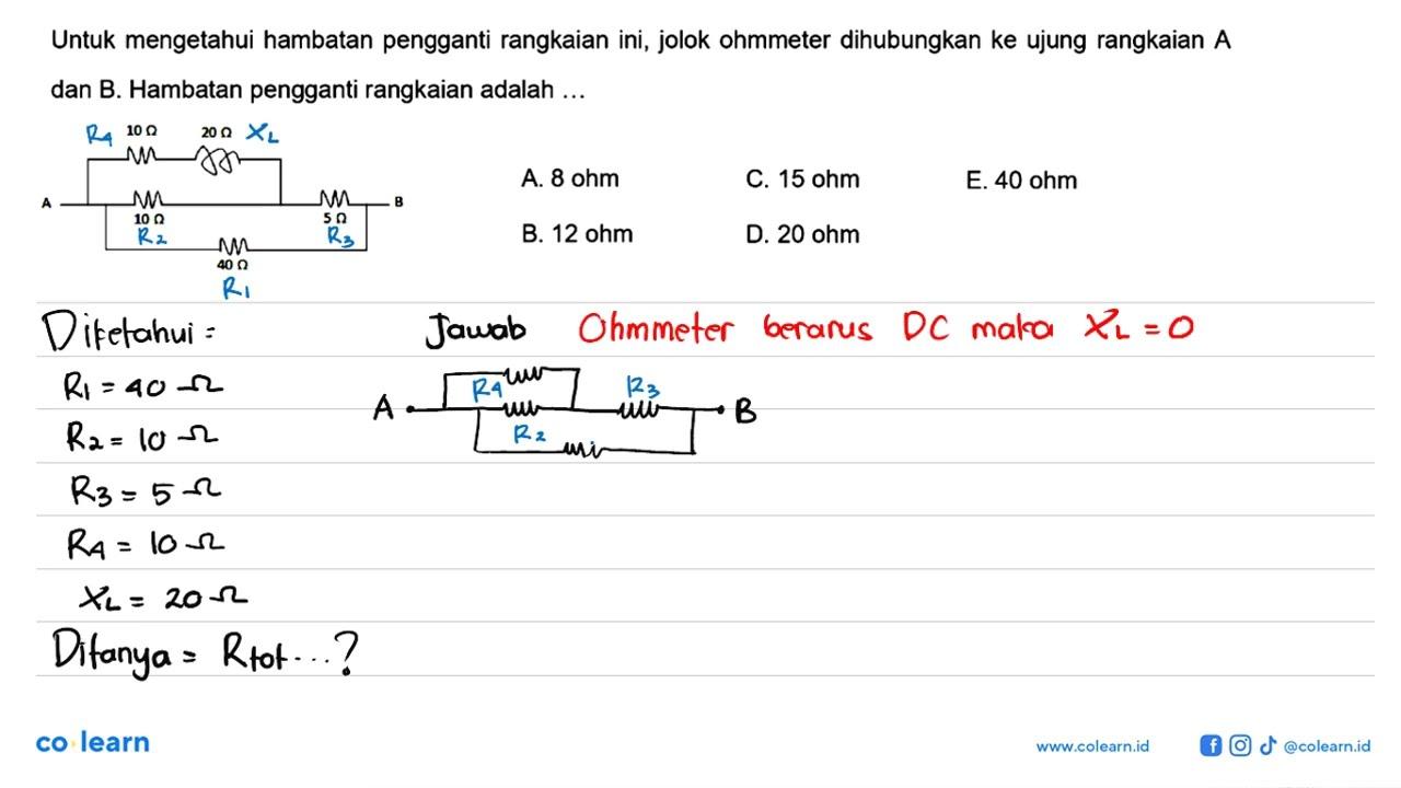 Untuk mengetahui hambatan pengganti rangkaian ini, jolok