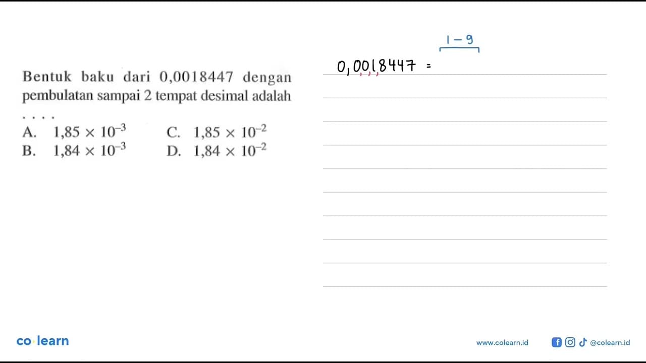 Bentuk baku dari 0,0018447 dengan pembulatan sampai 2