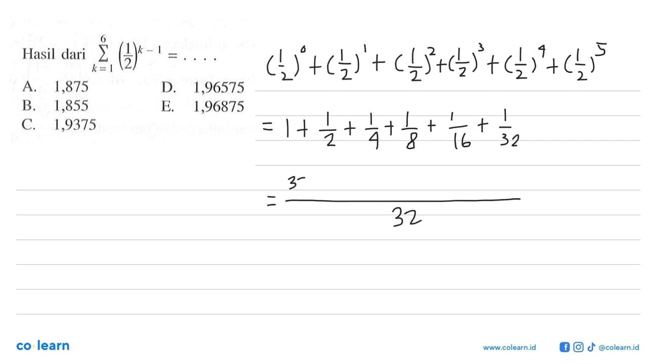 Hasil dari sigma k=1 6(1/2)^(k-1)=...