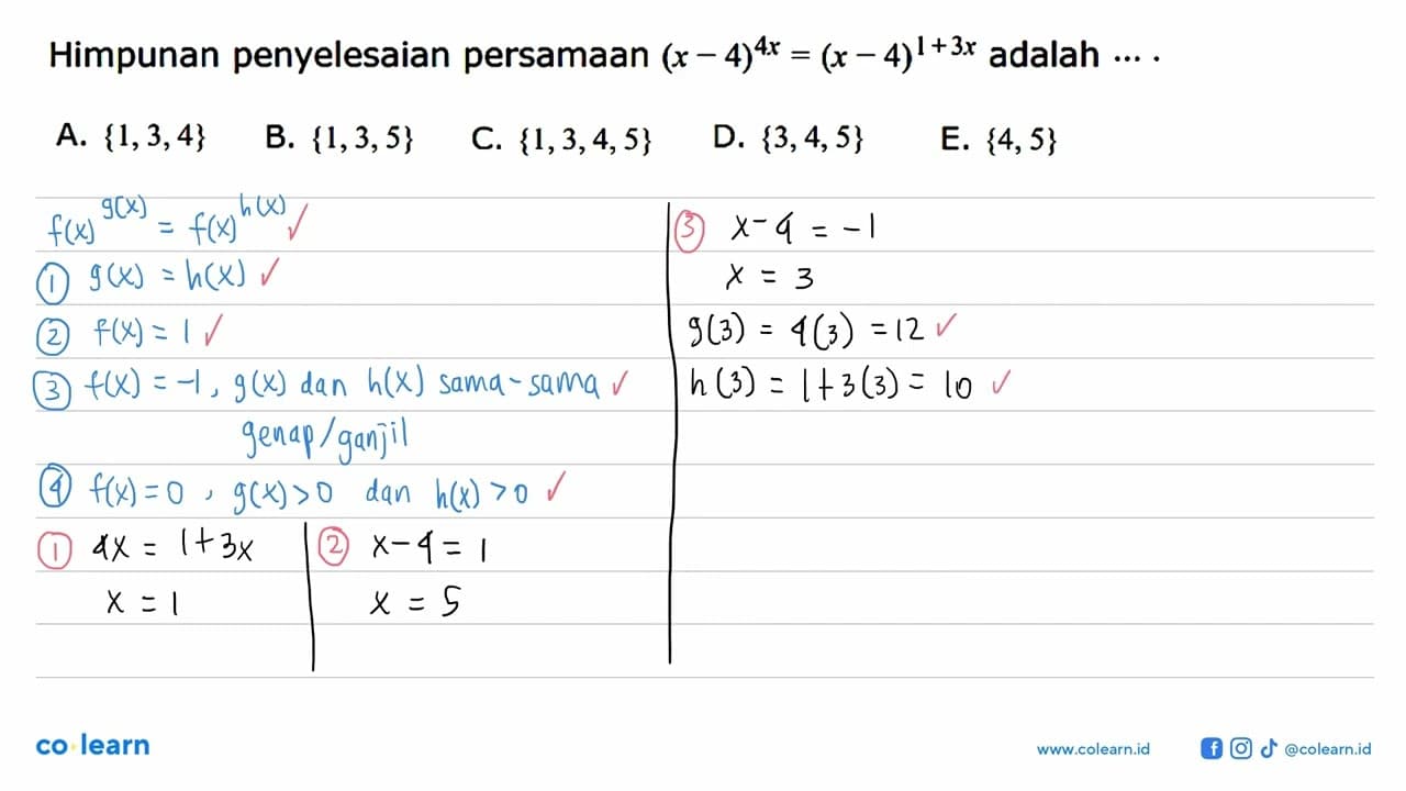 Himpunan penyelesaian persamaan (x -4)^4x = (x -4)^(1+3x)