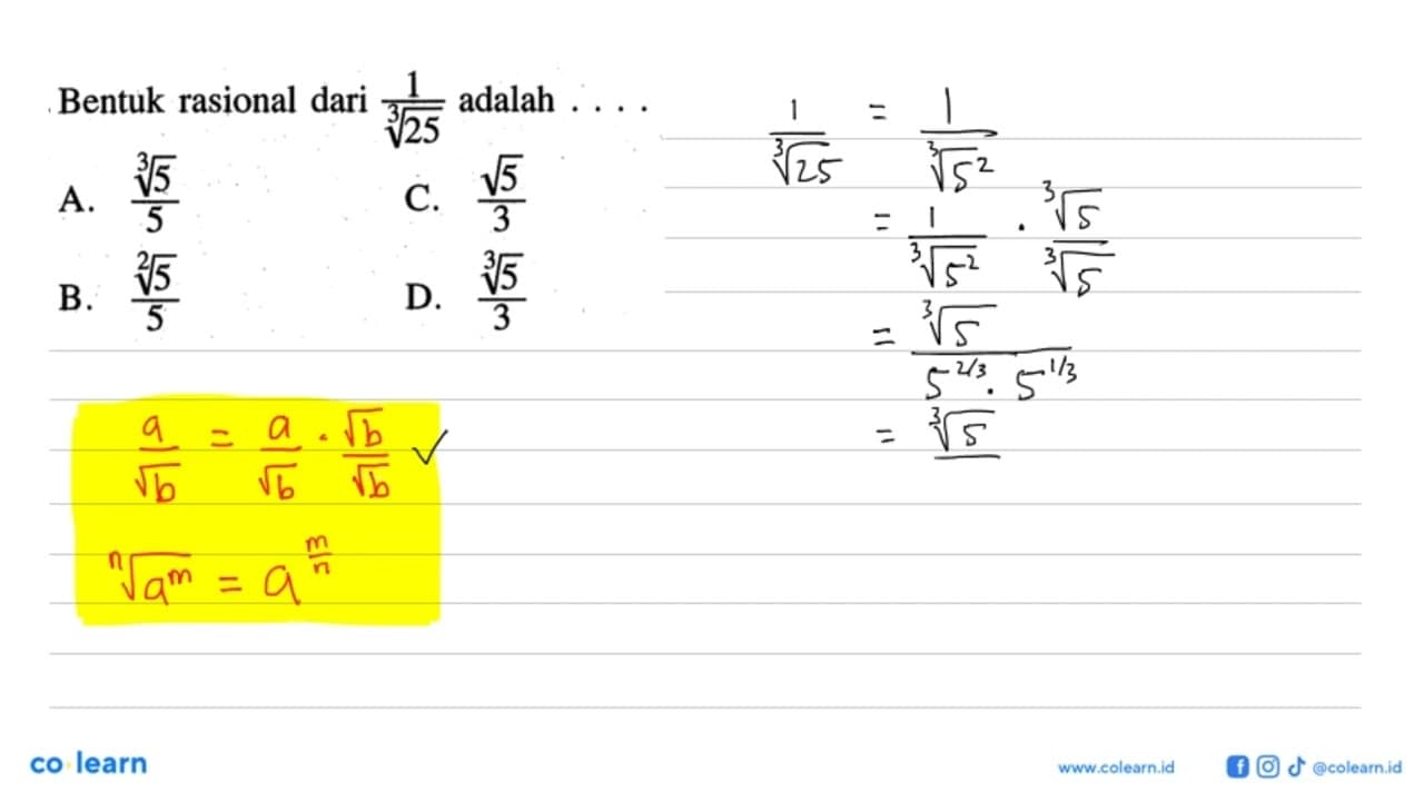 Bentuk rasional dari 1 / 25^(1/3) adalah . . . .