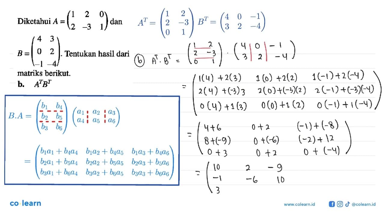 Diketahui A=(1 2 0 2 -3 1) dan B=(4 3 0 2 -1 -4). Tentukan