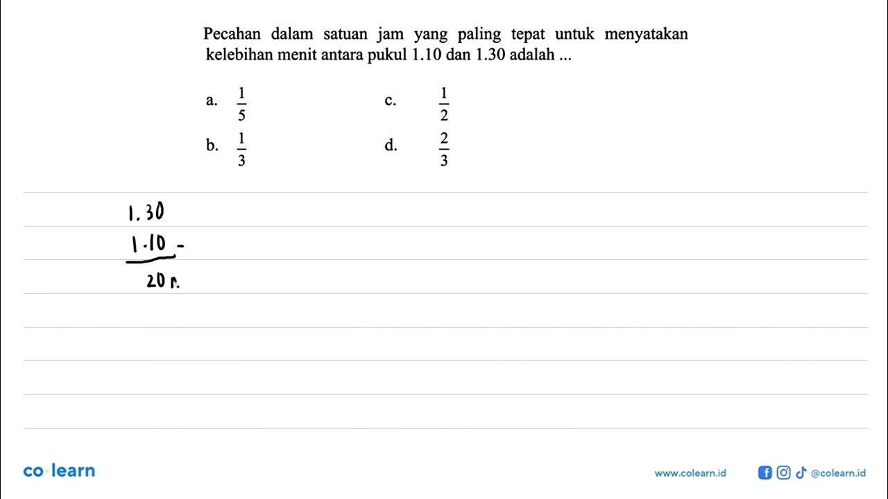 Pecahan dalam satuan jam yang paling tepat untuk menyatakan