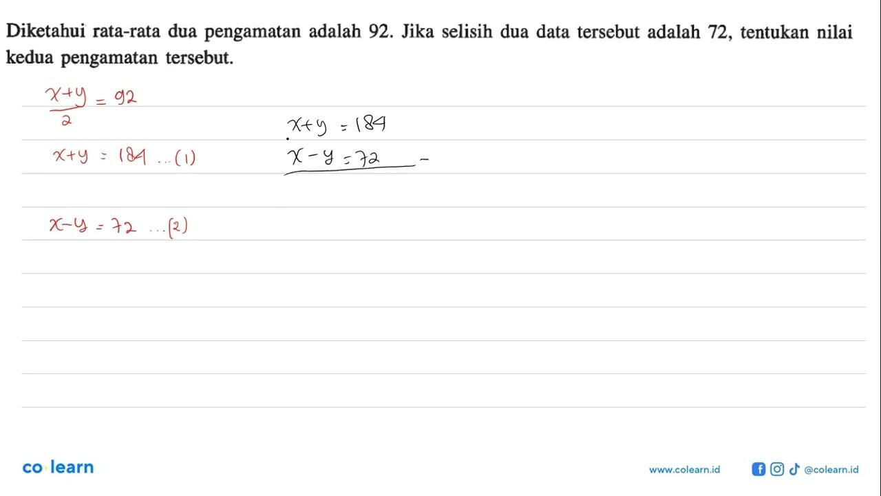 Diketahui rata-rata dua pengamatan adalah 92. Jika selisih