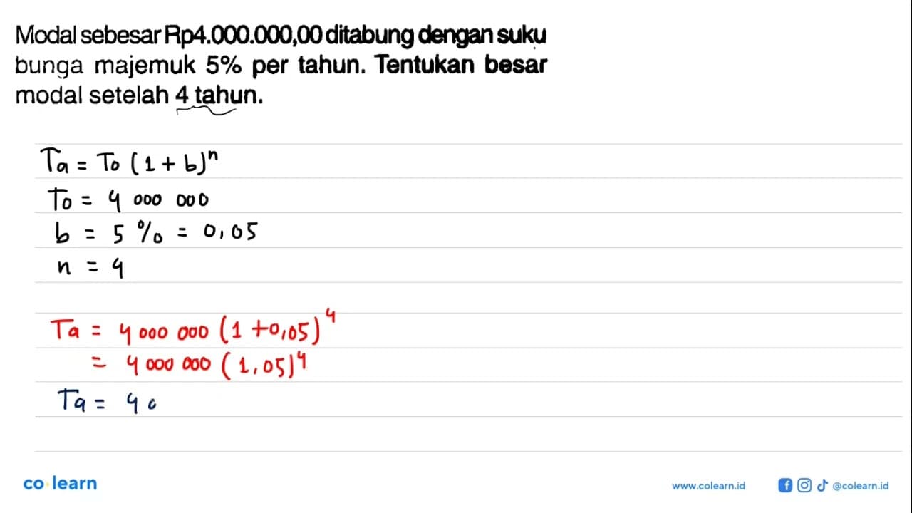 Modal sebesar Rp4.000.000,00 ditabung dengan suku bunga