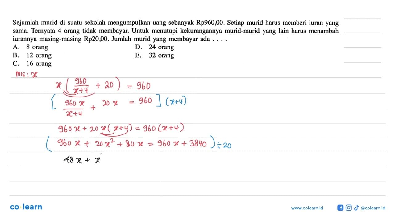 Sejumlah murid di suatu sekolah mengumpulkan uang sebanyak