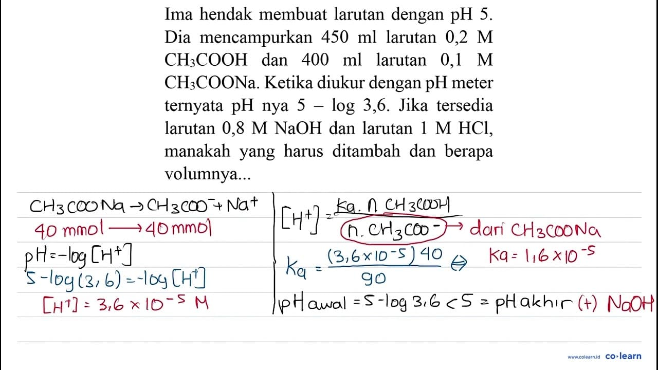 Ima hendak membuat larutan dengan pH 5 . Dia mencampurkan