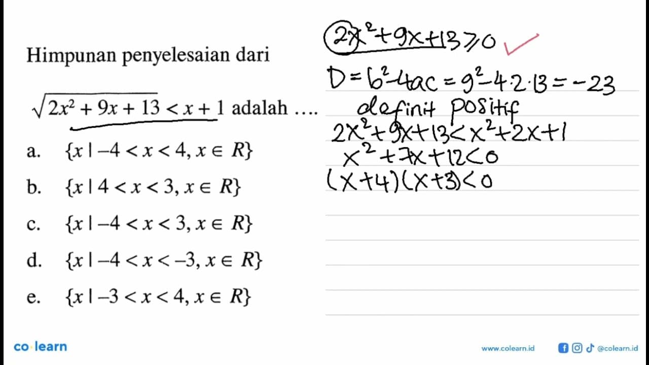 Himpunan penyelesaian dari akar(2x^2 + 9x + 13) <x + 1