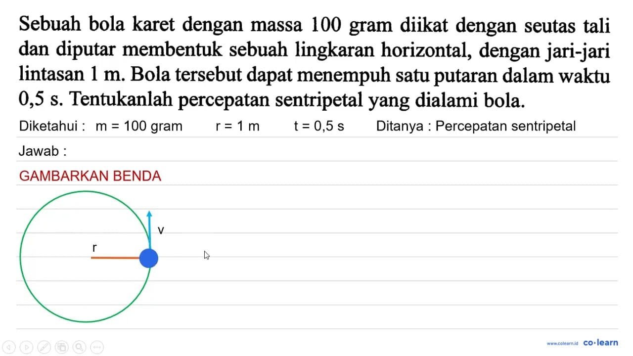 Sebuah bola karet dengan massa 100 gram diikat dengan